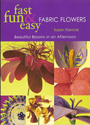 Fast Fun and Easy Fabric Flowers